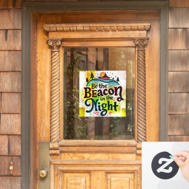 Be the Beacon in the Night Window Cling (Home Door)