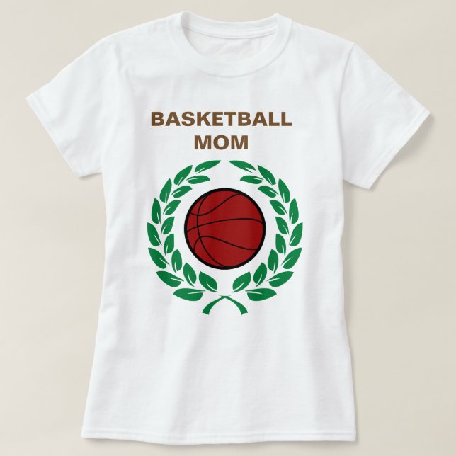 Be The Best Basketball Mum T-Shirt (Design Front)