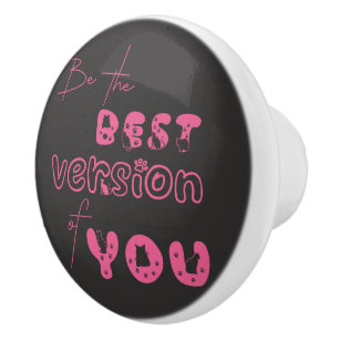 Be The Best Version Of You Cute Cat Ceramic Knob