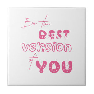 Be The Best Version Of You Cute Cat Ceramic Tile