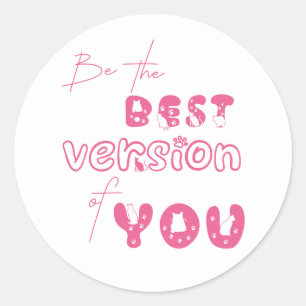 Be The Best Version Of You Cute Cat Classic Round Sticker