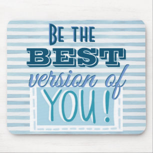 Be the Best Version of You Motivational Blue Mouse Mat