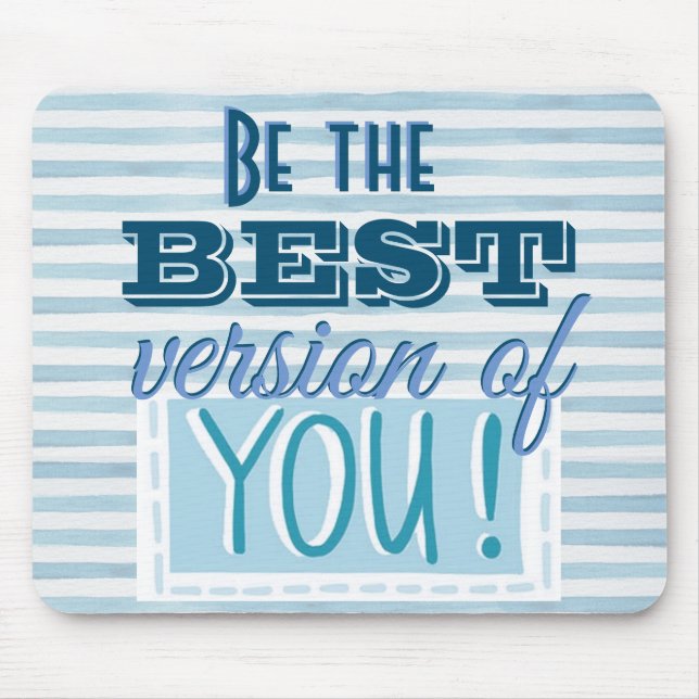 Be the Best Version of You Motivational Blue Mouse Mat (Front)
