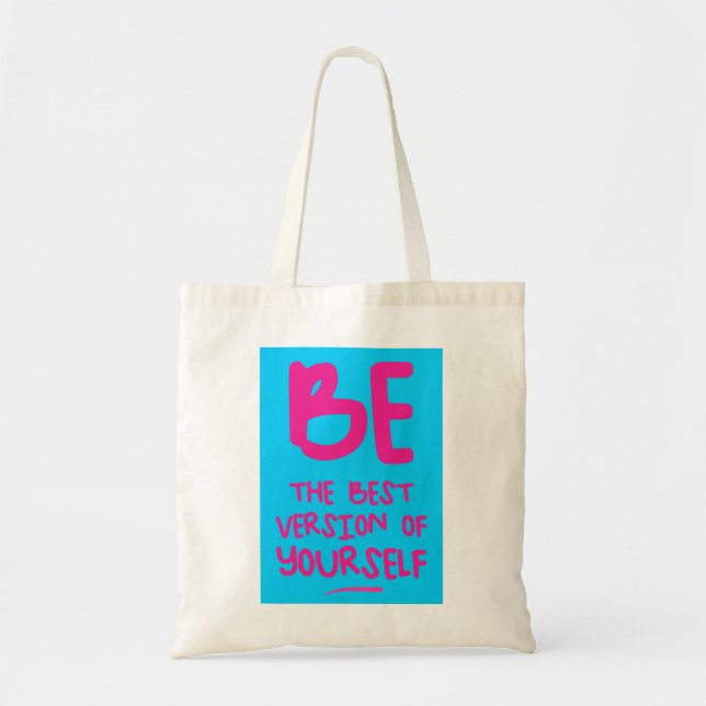 BE THE BEST VERSION OF YOURSELF, blue Tote Bag (Front)
