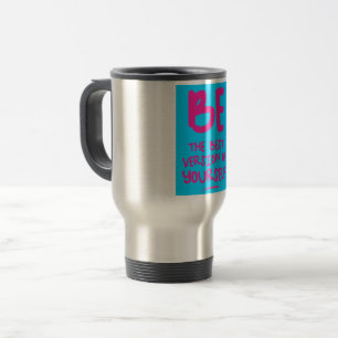BE THE BEST VERSION OF YOURSELF, inspirational Travel Mug