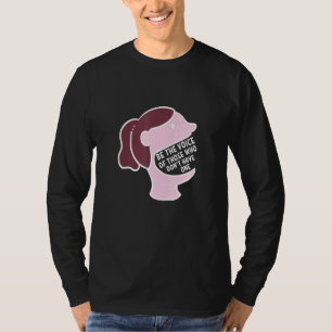 Be The Brave Voice Activist And Brave T-Shirt