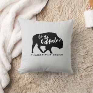 Be the Buffalo Charge the Storm Cushion