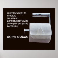Be the Change - Change the toilet paper