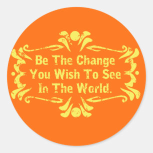 Be The Change Classic Round Sticker