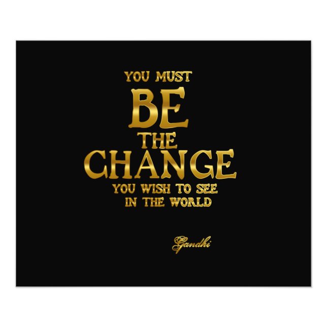 Be The Change - Gandhi Inspirational Action Quote Photo Print (Front)