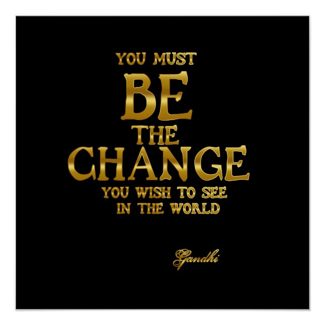 Be The Change - Gandhi Inspirational Action Quote Poster (Front)