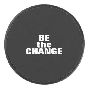 Be The Change Hockey Puck