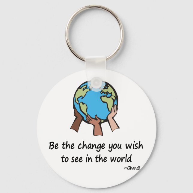 Be the Change Key Ring (Front)