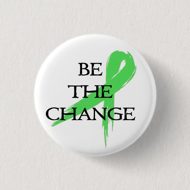 Be the Change - Mental Health Awareness Month 3 Cm Round Badge (Front)