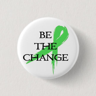 Be the Change - Mental Health Awareness Month 3 Cm Round Badge