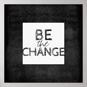 be the change quote poster wall art