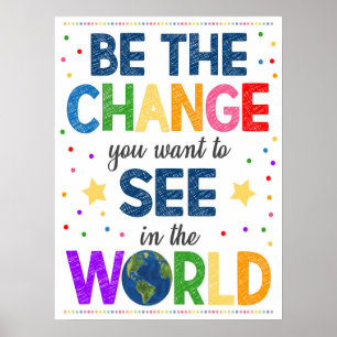 Be The Change Rainbow Poster