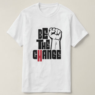 Be the change T-Shirt
