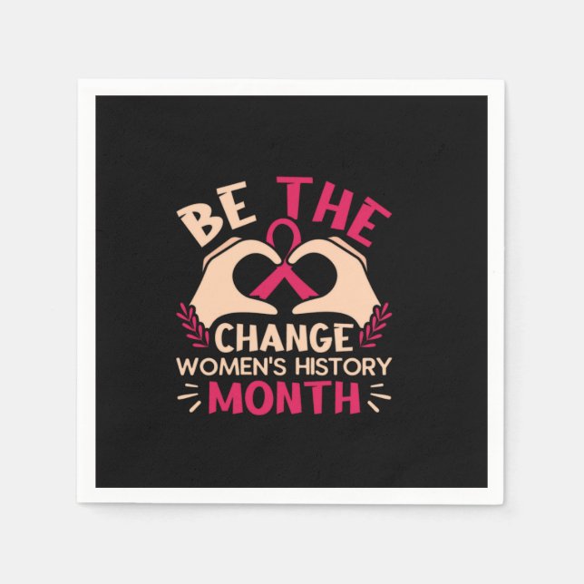 be the change women_s history month napkin (Front)