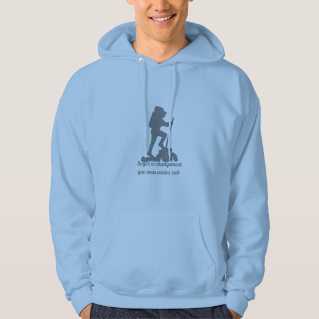 Be the change you want to see hoodie (Front)