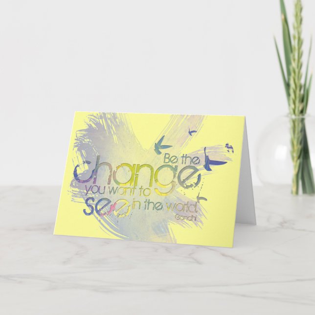 Be the Change you want to See in the World Card (Front)
