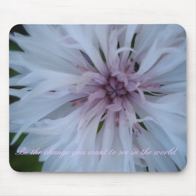 Be the change you want to see ... mouse mat (Front)