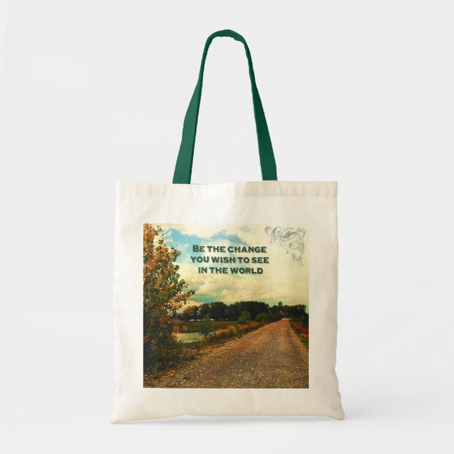 Be The Change You Wish To See In The World Tote Bag (Front)