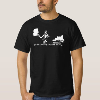 be the change you wish to see T-Shirt