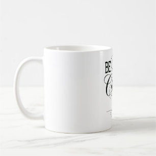 Be the Change You Wish to See T-Shirt Coffee Mug