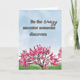 Be the Crazy Ancestor - Greeting Card