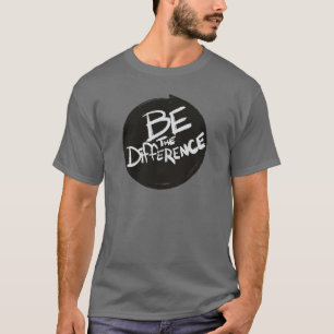Be the Difference T-Shirt