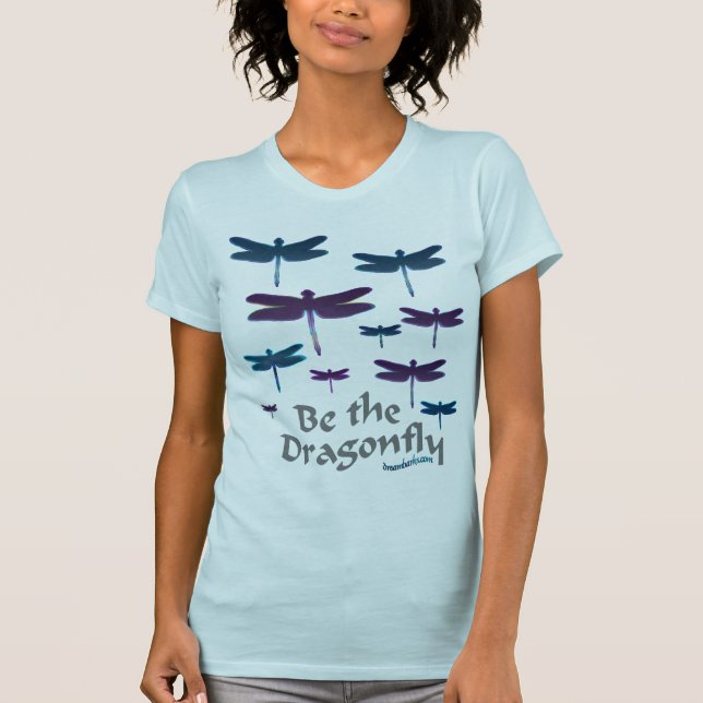 Be the Dragonfly T-Shirt (Front)