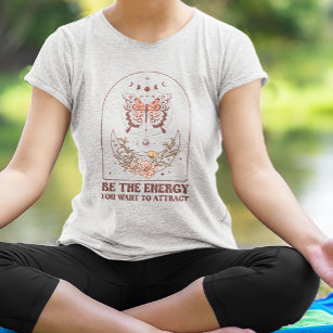 Be The Energy You Want to Attract Boho T-Shirt