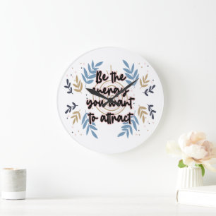 Be The Energy You Want To Attract Large Clock