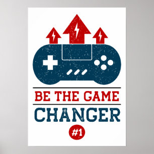 Be the game changer #1 Gaming Poster