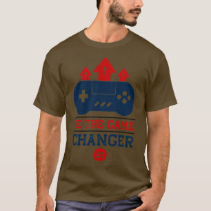 Be the Game Changer T-Shirt
