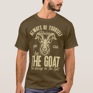 Be The Goat Mono T-Shirt