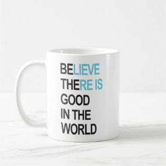 Be the good in the world /coffee Mug/white Mug
