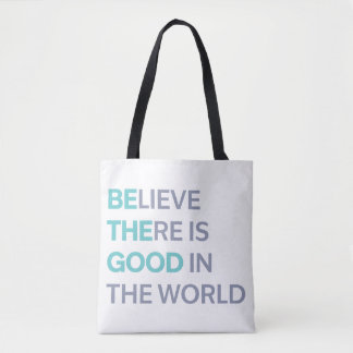 Be the Good in the World Tote Bag