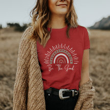 Be The Good | Women Positive Affirmation T-Shirt