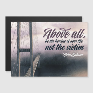 Be The Heroine Of Your Life Magnetic Card