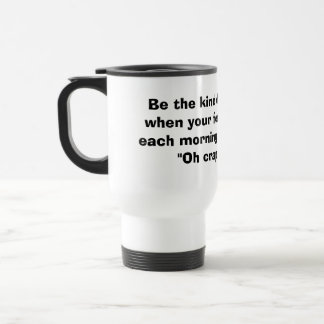 Be the kind of woman large travel mug