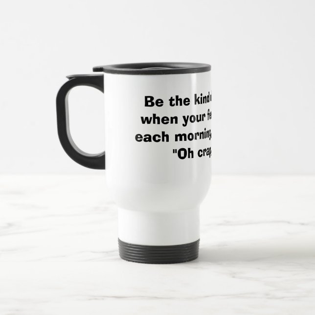 Be the kind of woman large travel mug (Left)