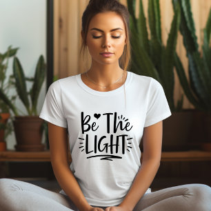 Be the Light Affirmation T-shirt