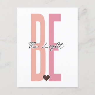 Be the light, believe in God, trust Jesus, respect Postcard