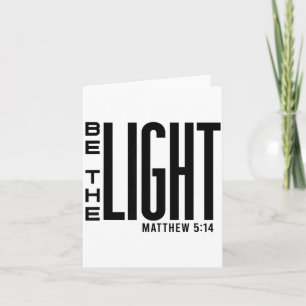 Be The Light - Christian Faith, Insrational Bible Card