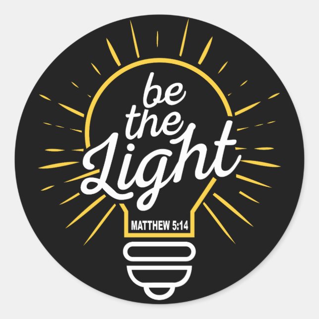 Be The Light Classic Round Sticker (Front)