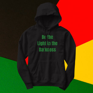 Be the Light in the Darkness Inspirational Hoodie