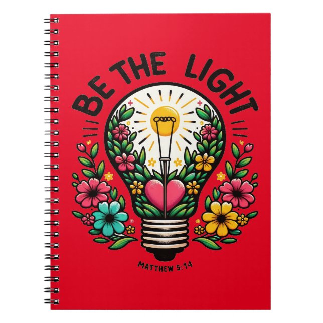 Be the Light  - Inspirational Christian Design Notebook (Front)