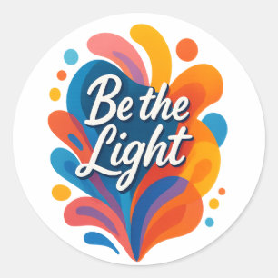 Be the Light Inspirational Colorful Typography Des Classic Round Sticker